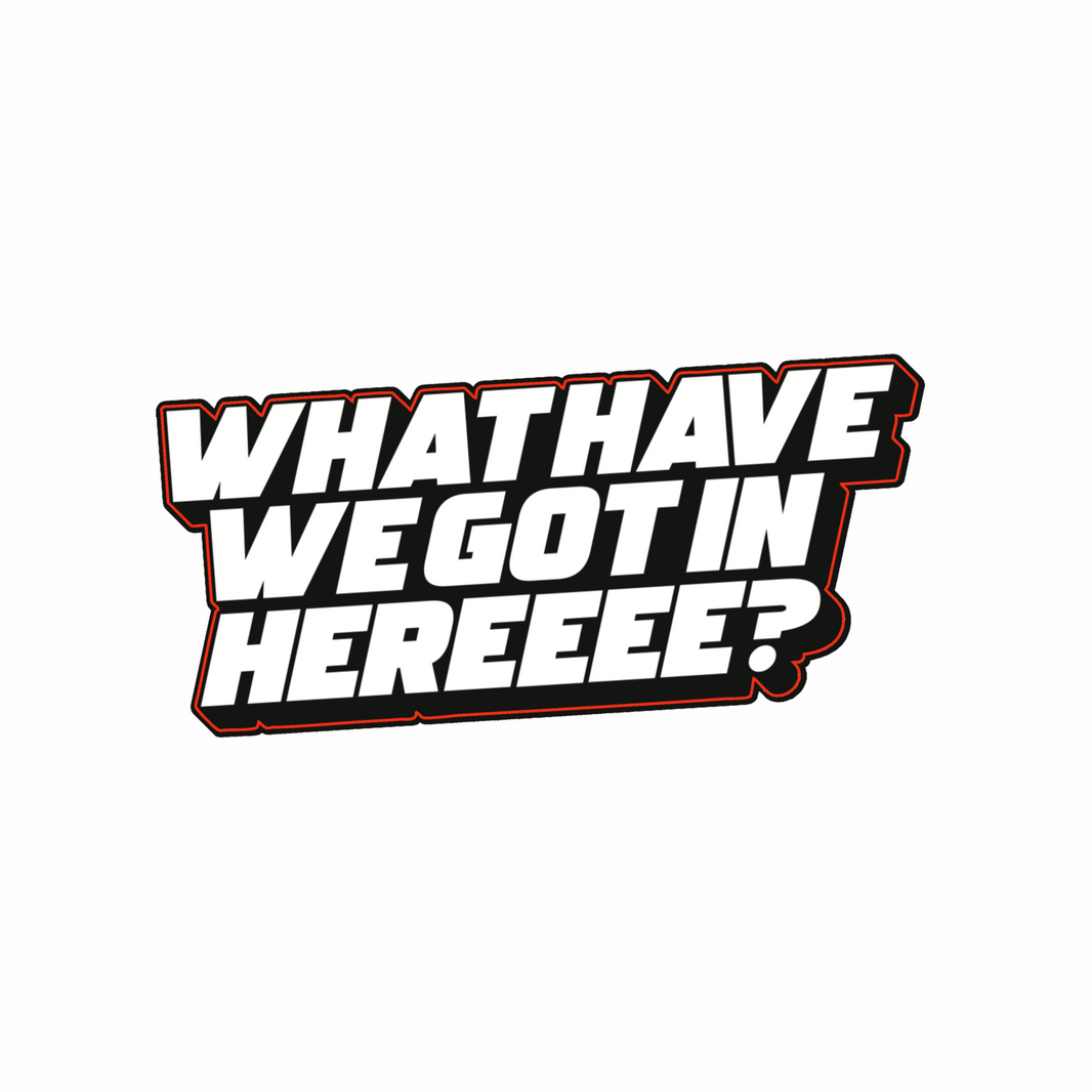 Sticker | What have we got in here?