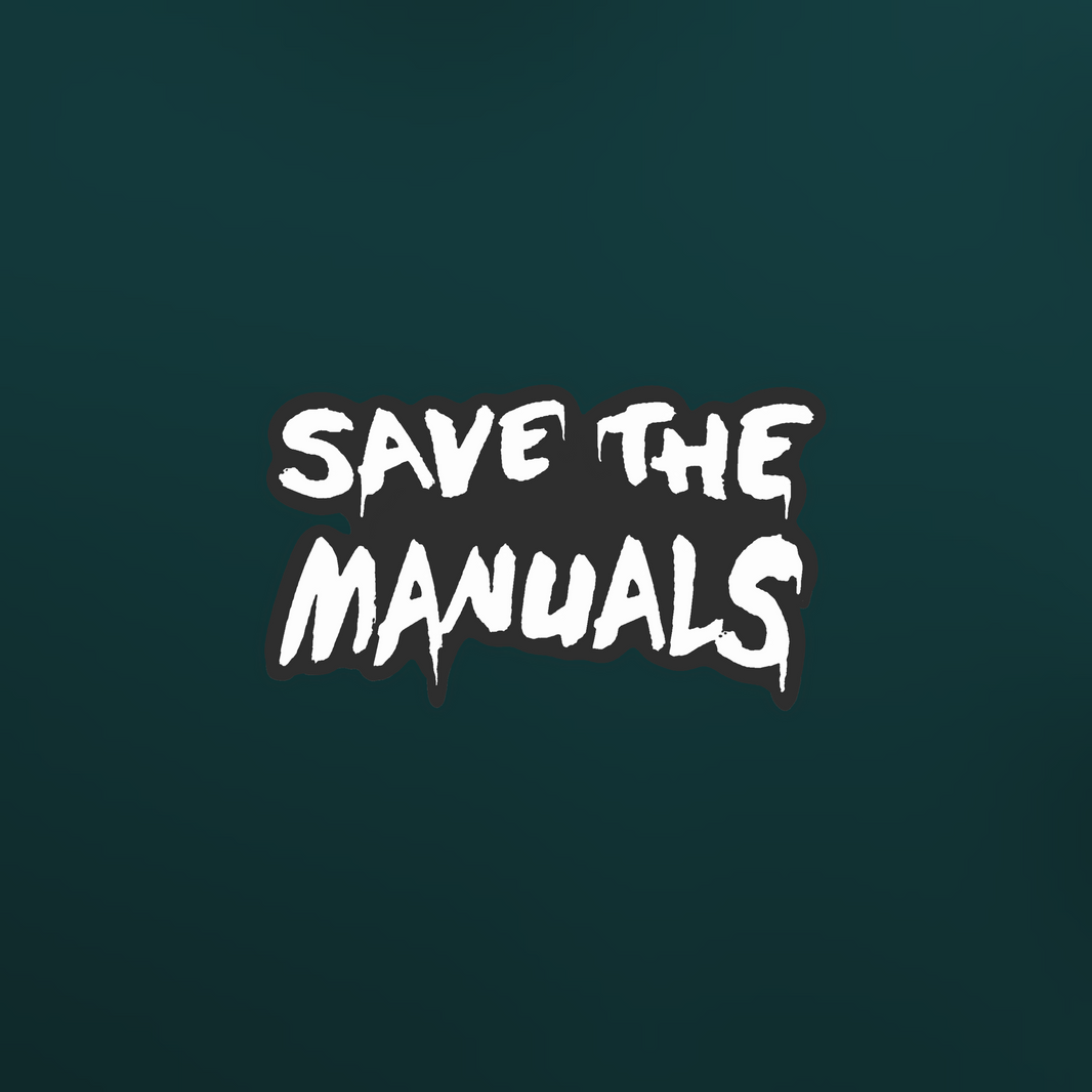 Sticker | Save The Manuals