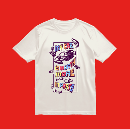 T-Shirt | My Car Is Worth More In Parts