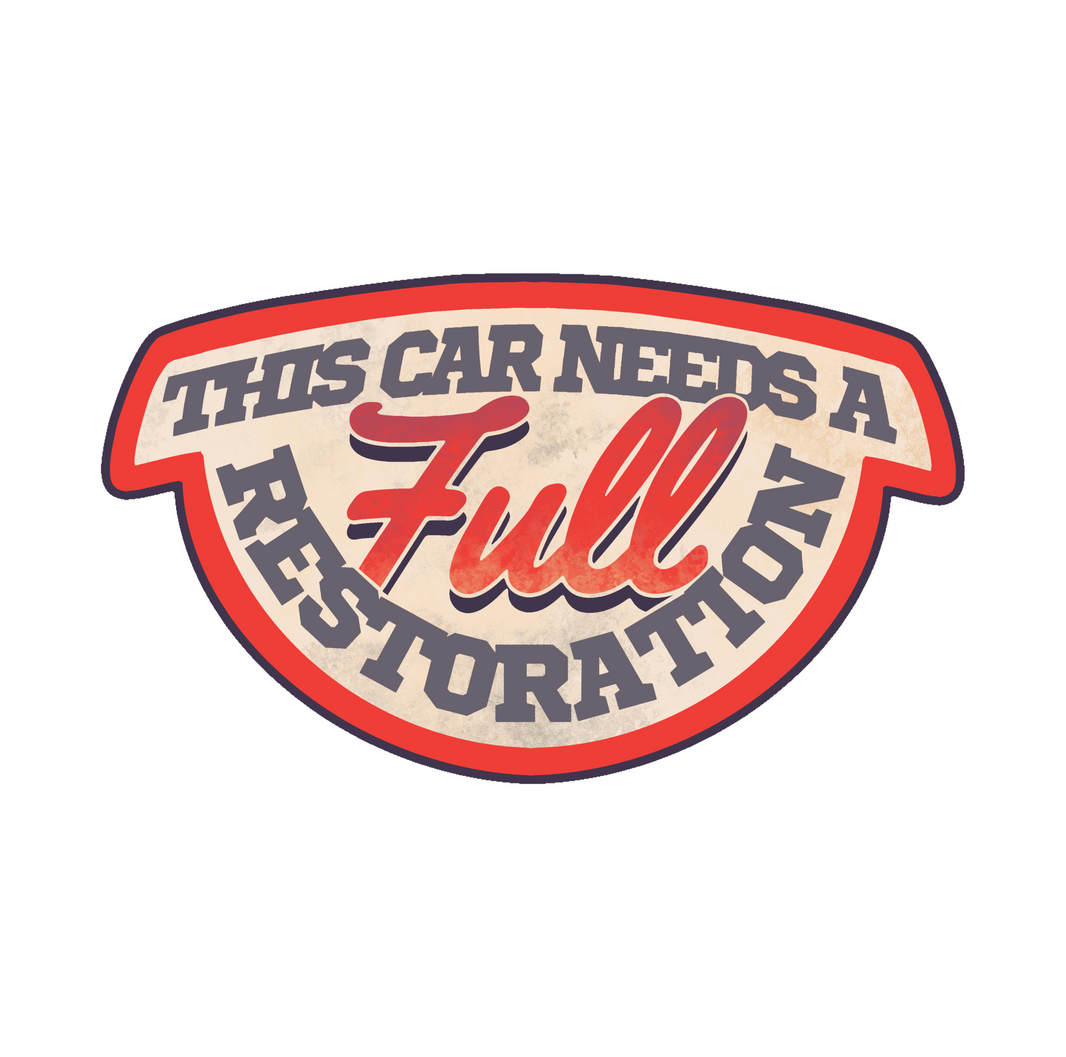 Sticker | This car needs a full restoration
