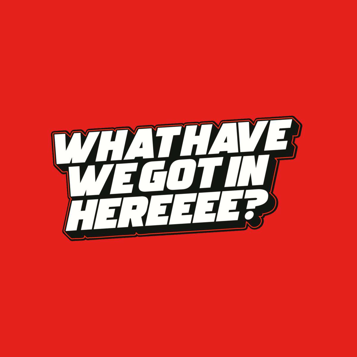 Sticker | What have we got in here?