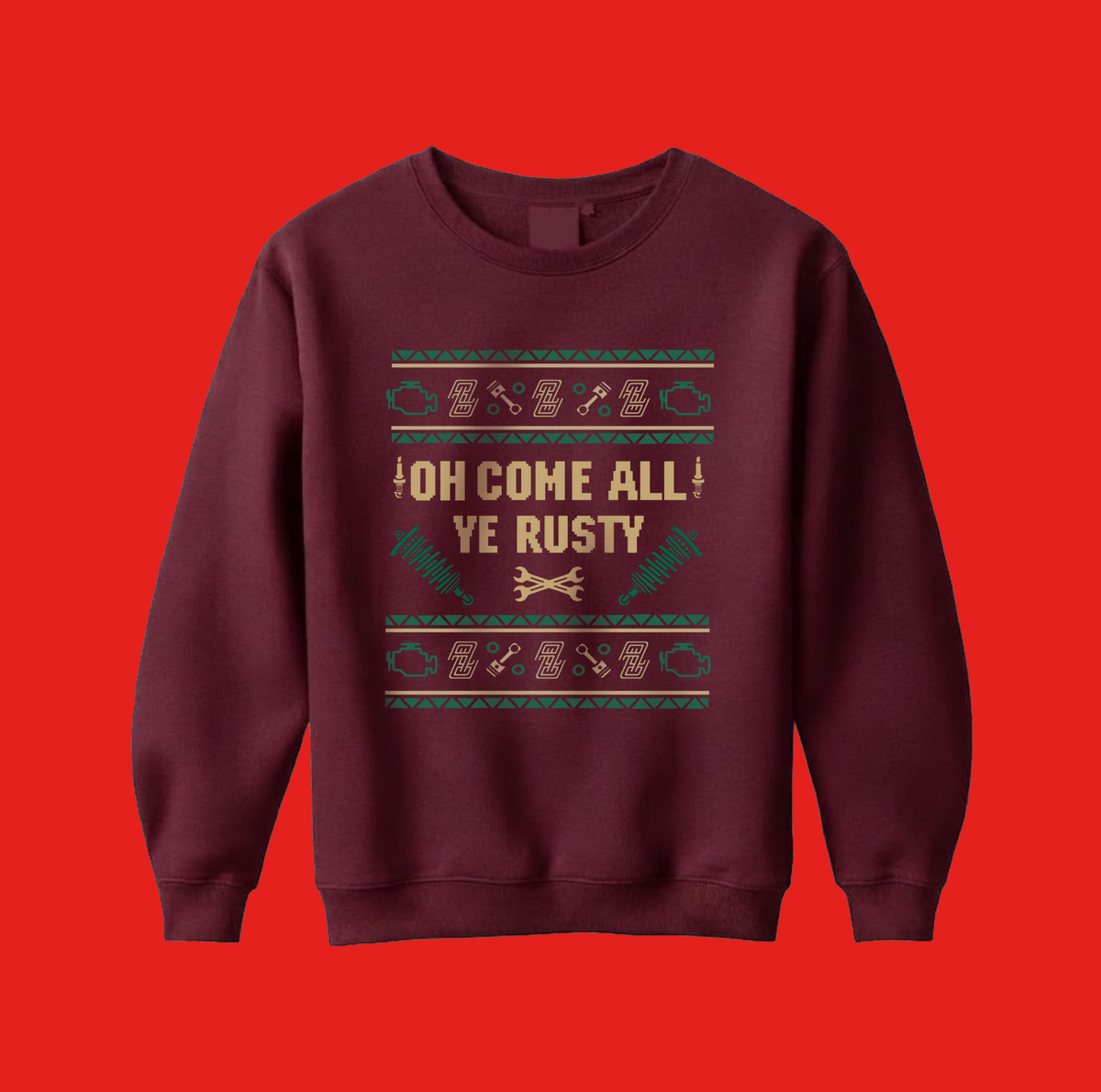 Christmas Sweatshirt | Oh Come All Ye Rusty Burgundy