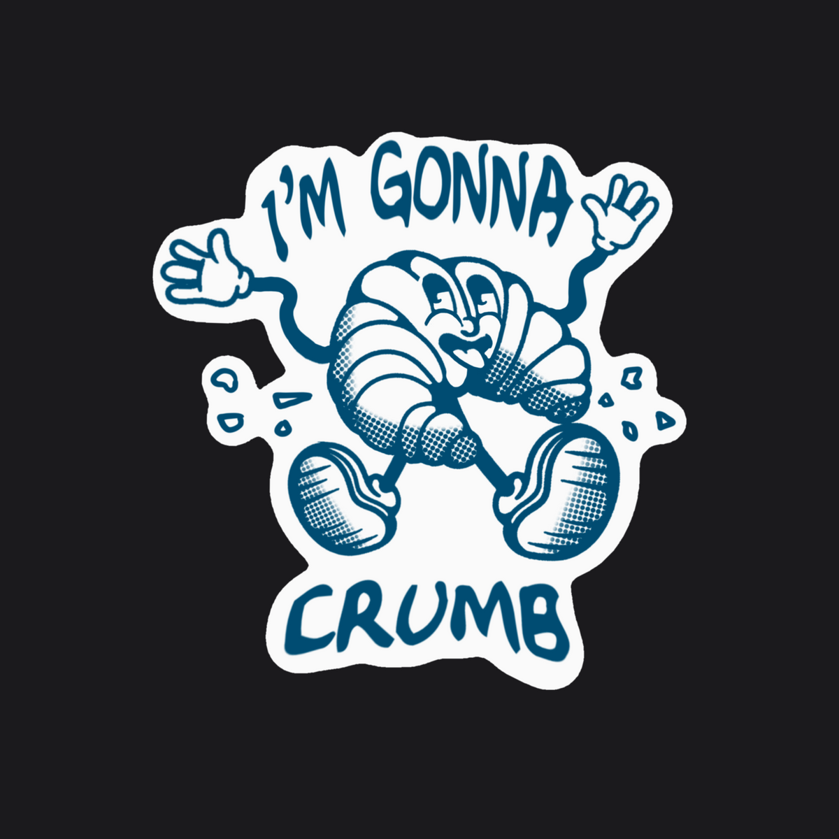 Sticker | I'm Gonna Crumb