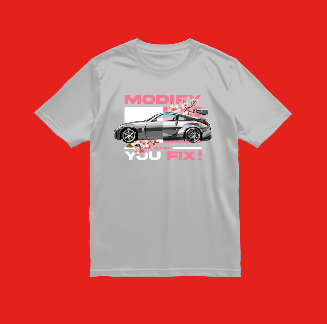 T-Shirt | 350z Modify Before You Fix